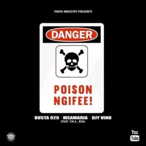 Busta 929, Msamaria & Djy Vino – Poison ft. T.M.A_RSA