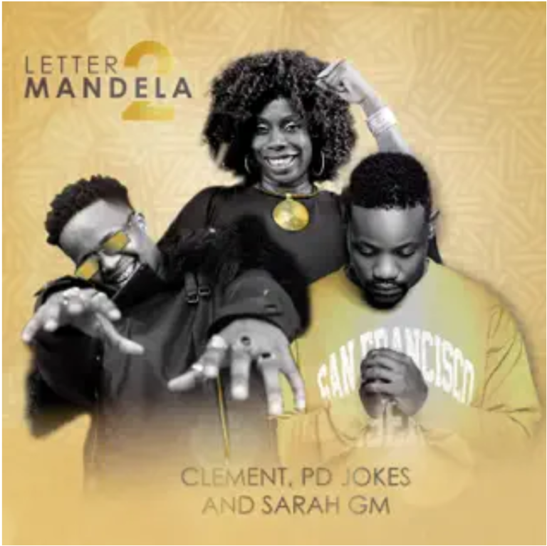 Clement, PD Jokes & Sarah GM – Letter 2 Mandela