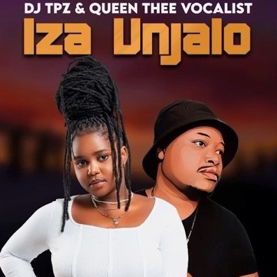 DJ Tpz & Queen Thee Vocalist – Iza Unjalo