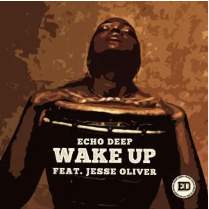 Echo Deep & Jesse Oliver – Wake Up (Extended Mix)