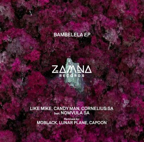 Like Mike, Candy Man & Cornelius SA – Bambelela ft. Nomvula SA