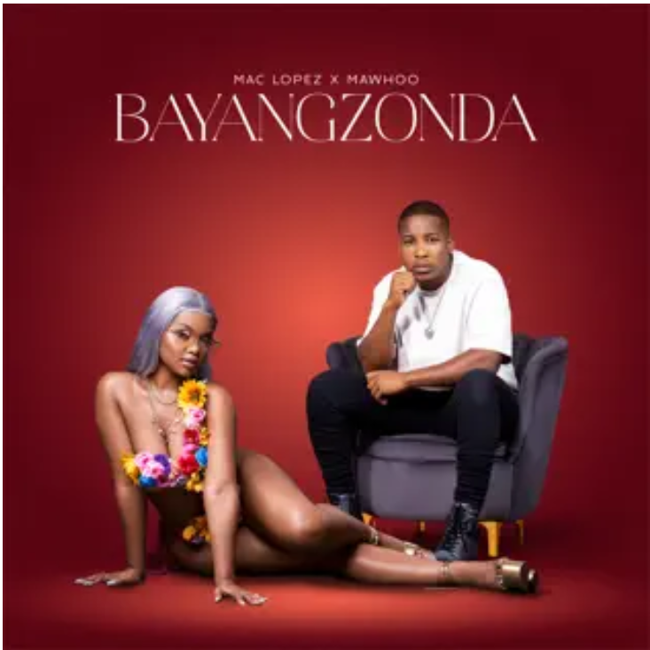 Mac lopez & MaWhoo – Bayangzonda