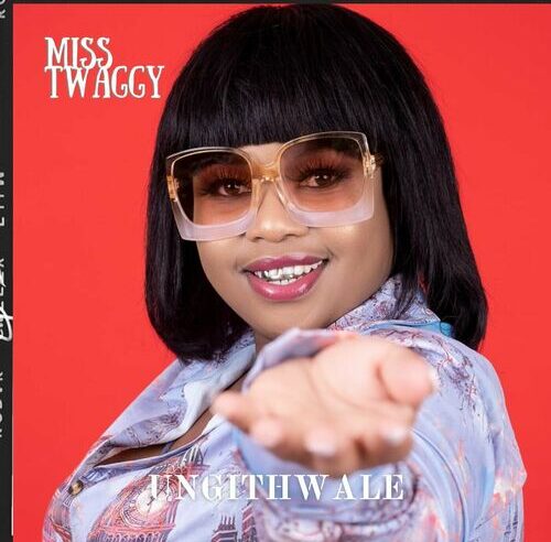 Miss Twaggy – Ungithwale ft. Megadrumz