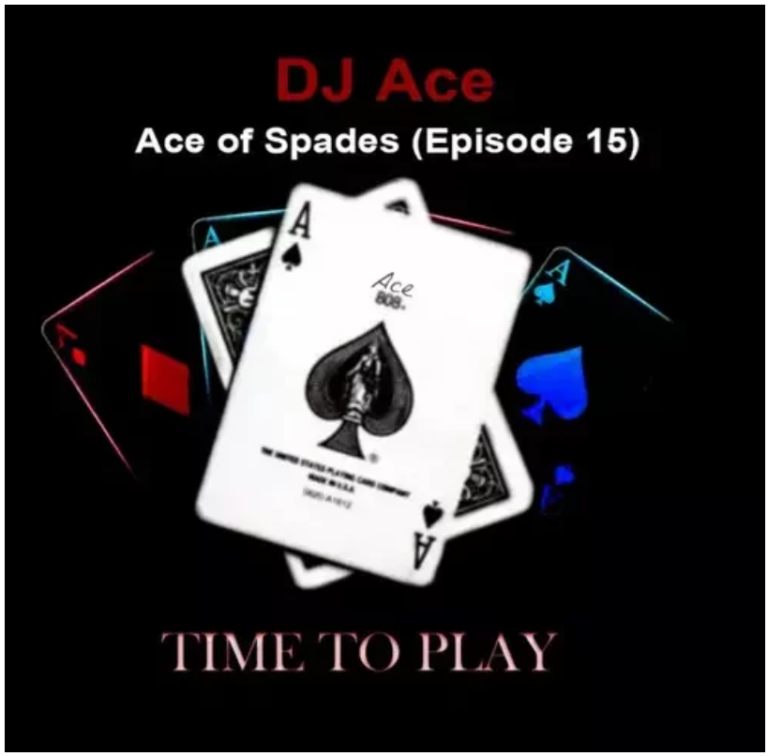 DJ Ace – Ace of Spades (Episode 15)