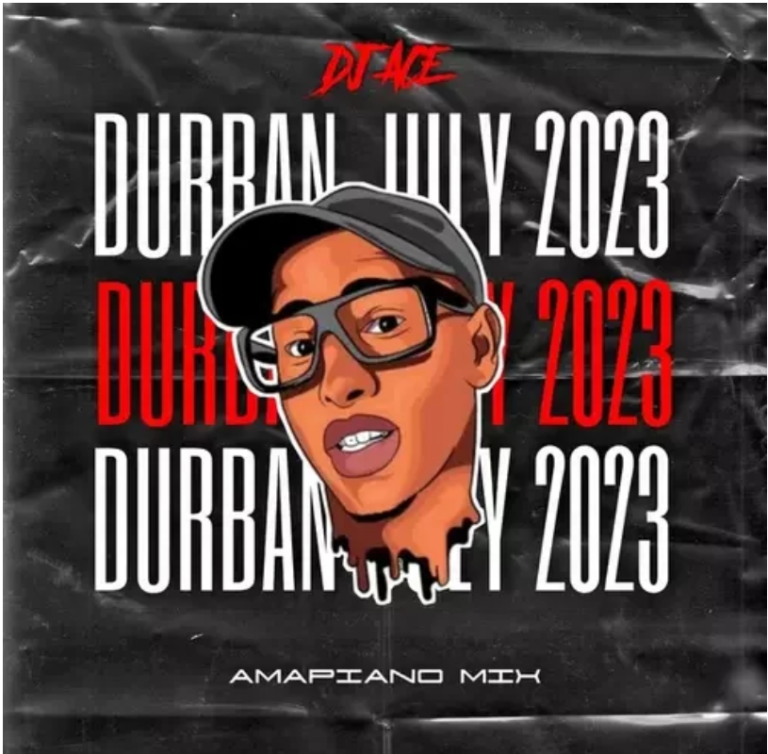 DJ Ace – Amapiano Mix (Durban July 2023)