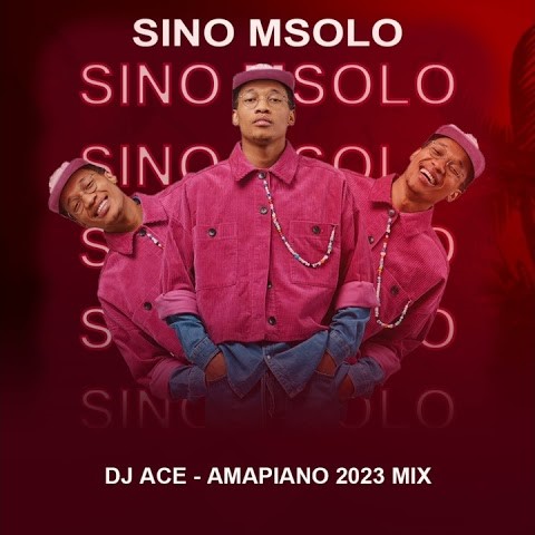 DJ Ace – Sino Msolo (Amapiano Mix)