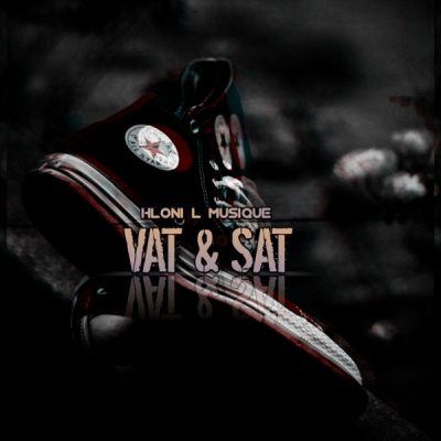 Hloni L MusiQue ft Saint Sinner – Vat & Sat (Radio Edit)