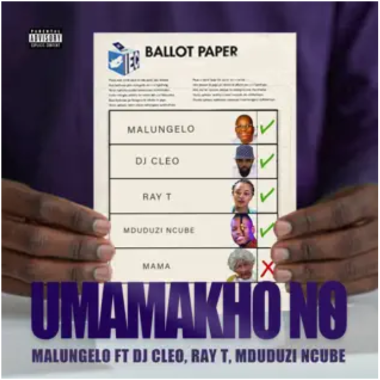 Malungelo – Umamakho No ft. DJ Cleo, Mduduzi Ncube & Ray T