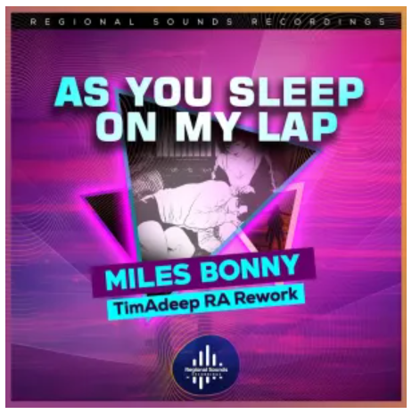Miles Bonny & TimAdeep – As You Sleep on My Lap (TimAdeep RA Rework)