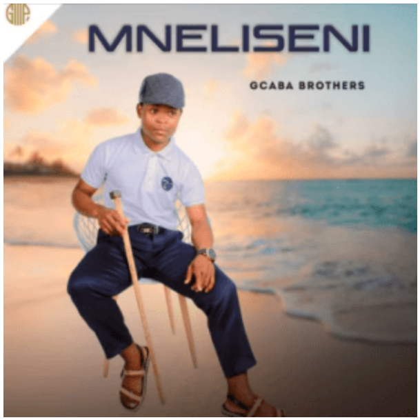 Mneliseni – Gcaba Brothers EP