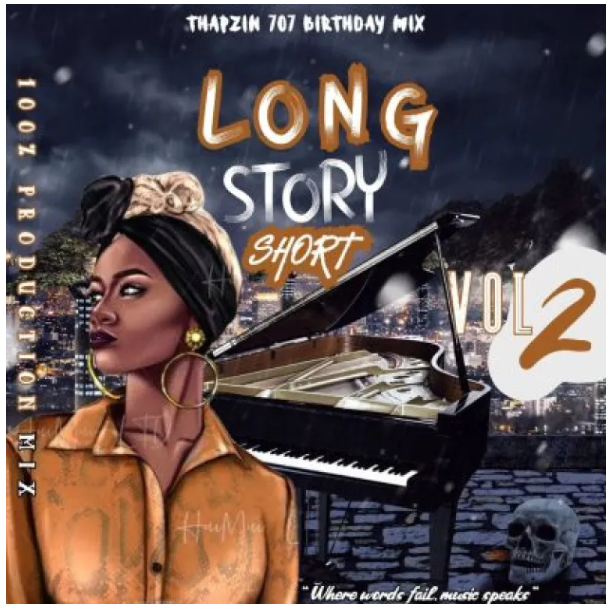 Thapzin 707 – Long Story Short Vol 2 (100% Production Mix)