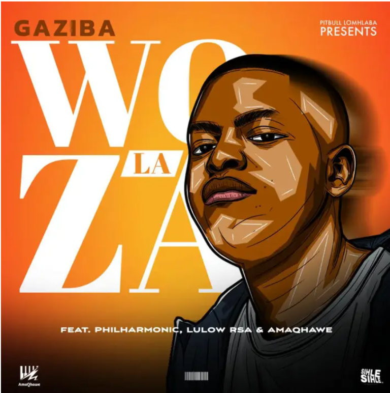 Gaziba – Woza La ft. Amaqhawe, Lulow RSA & Philharmonic