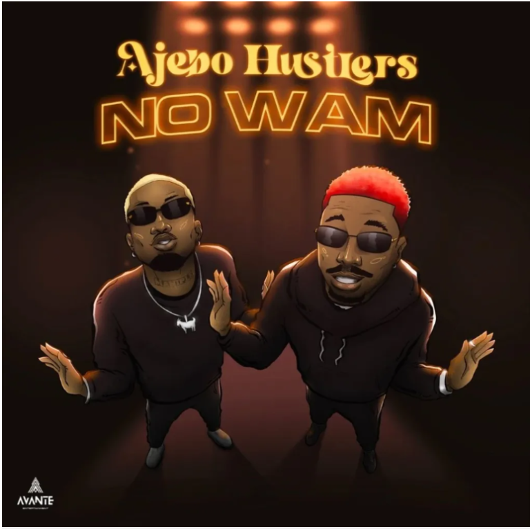 Ajebo Hustlers – No Wam