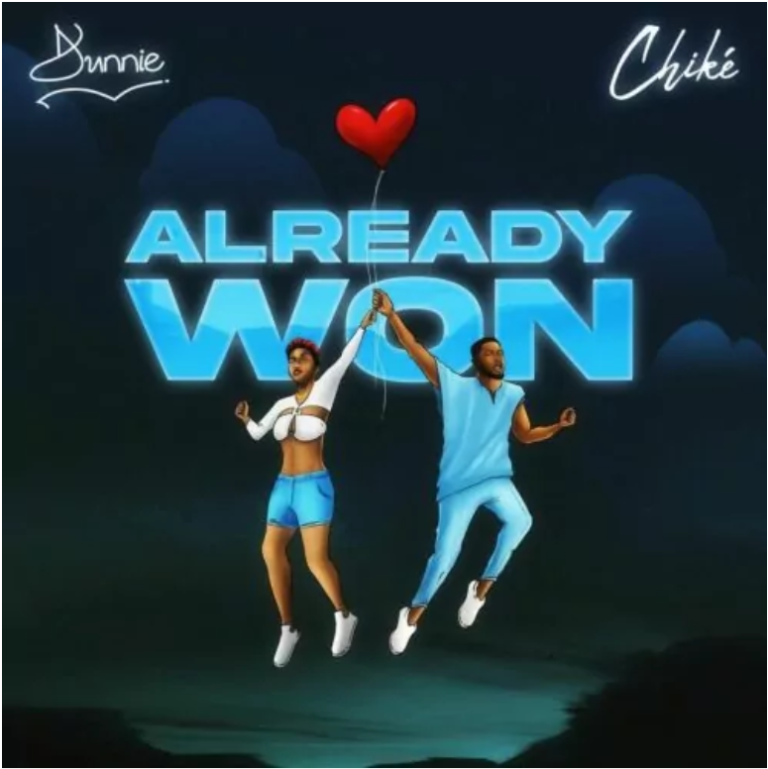 Dunnie – Already Won ft Chike