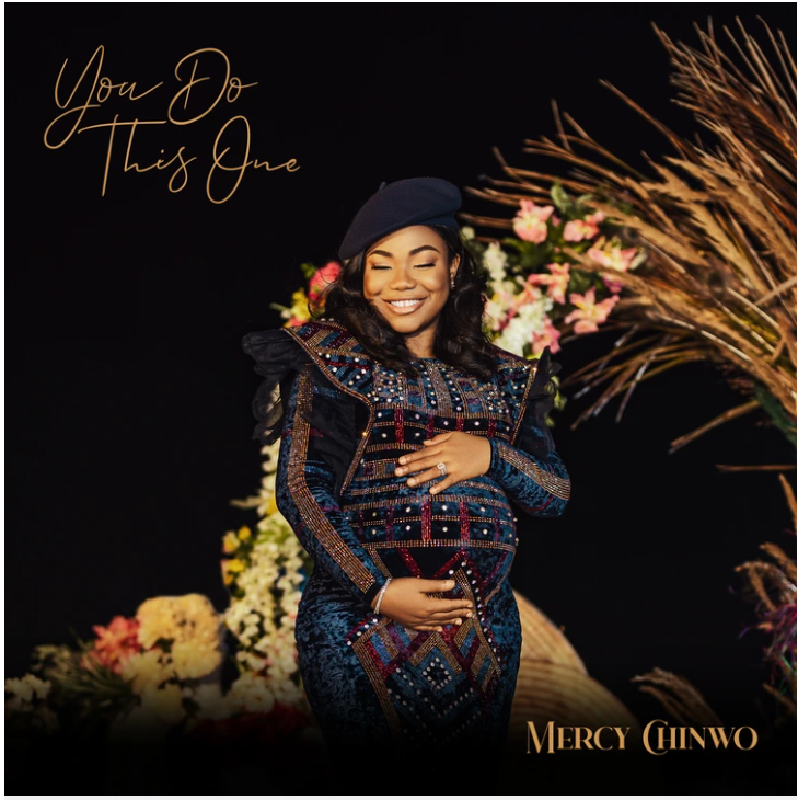 Mercy Chinwo – You Do This One