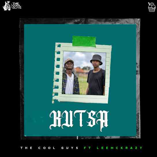The Cool Guys – Kutsa ft LeeMckrazy
