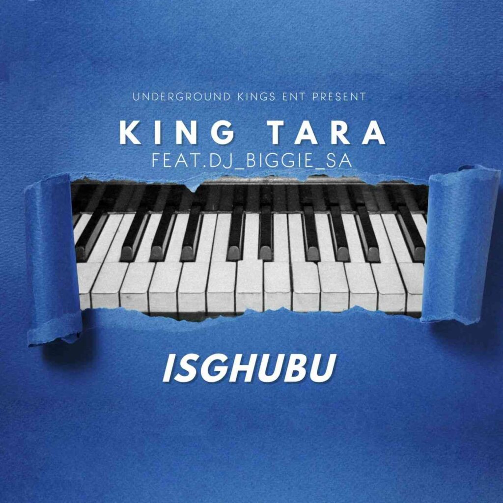 Dj King Tara – Isghubu ft. Dj Biggie SA