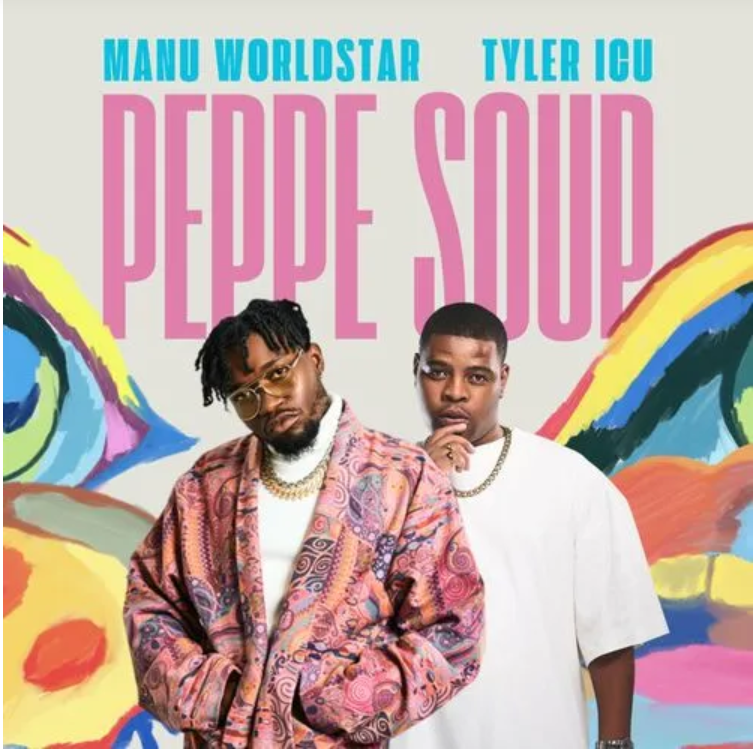 Manu Worldstar & Tyler ICU – Peppe Soup