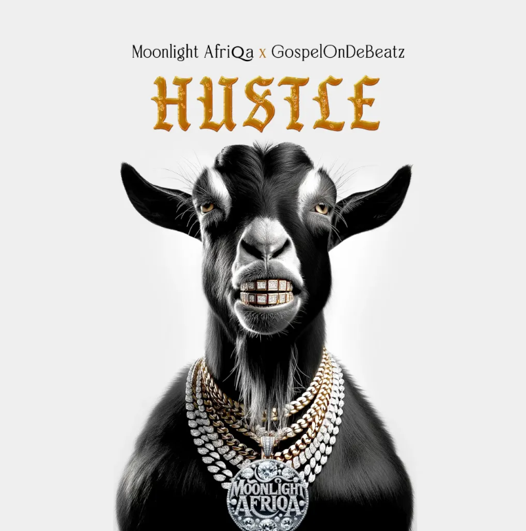 Moonlight Afriqa – Hustle Ft. GospelOnDeBeatz