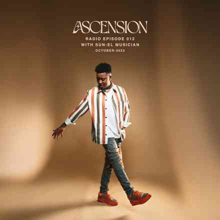 Sun-El Musician – Ascension Radio 012 Mixtape
