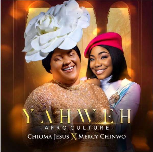 Chioma Jesus – Yahweh (Afro Culture) Ft. Mercy Chinwo