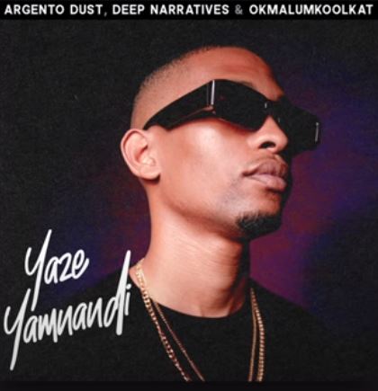 Argento Dust – Yaze Yamnan ft Deep Narratives & Okmalumkoolkat