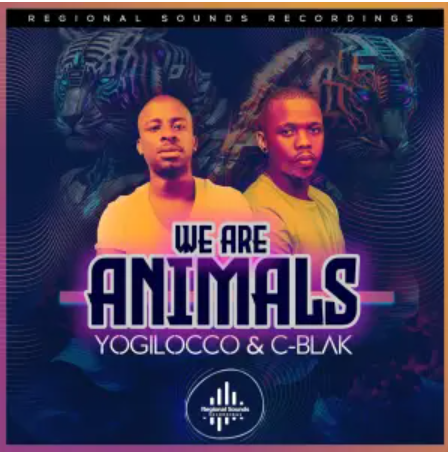 YogiLocco & C-Blak – We Are Animals
