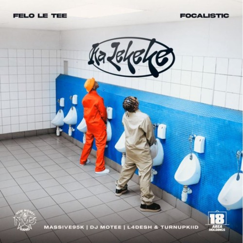 Felo Le Tee – Ka Lekeke ft Focalistic, Massive95k, Dj Motee, L4desh & Turnupkiid