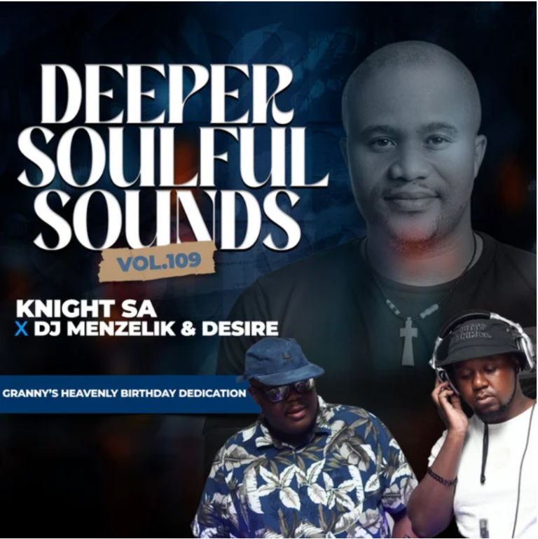 Knight SA, Menzelik & Desire – Deeper Soulful Sounds Vol. 109