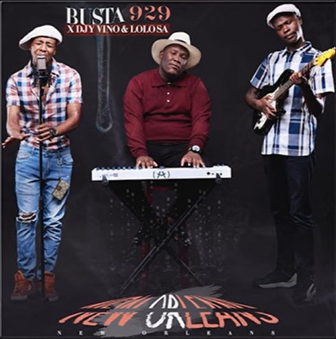 Busta 929 – New Orleans ft DJY Vino & Lolo SA