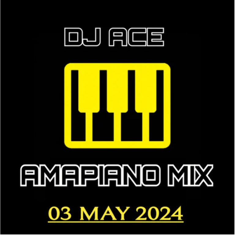 DJ Ace – Amapiano Mix (03 May)