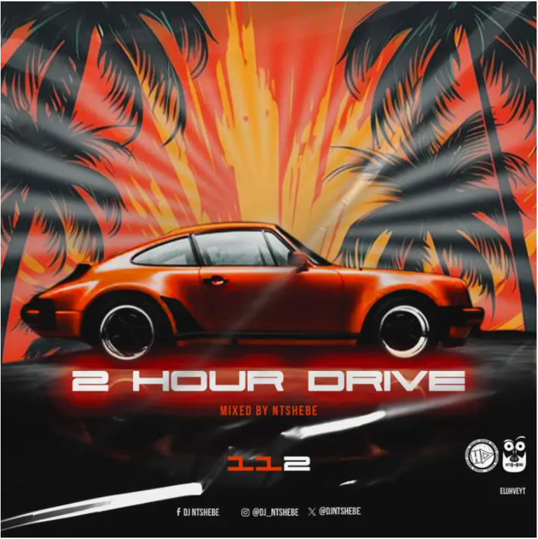 DJ Ntshebe – 2 Hour Drive Episode 112 Mix