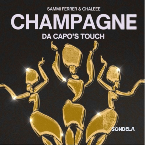 Sammi Ferrer – Champagne (Da Capo’s Touch) ft Chaleee