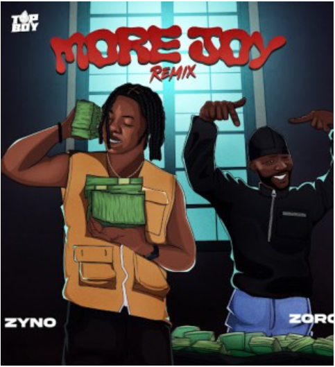 Zyno TopBoy – More Joy (Remix) Ft. Zoro Swagbag