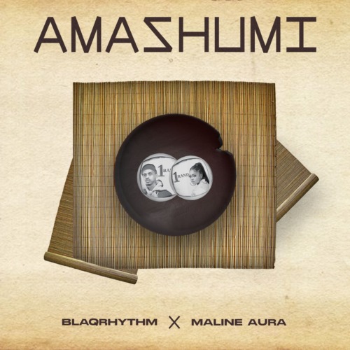 BlaQRhythm – Amashumi ft Maline Aura