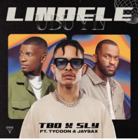 TBO – Lindele Ubuye ft. Sly, Tycoon & Jay Sax