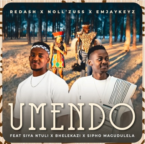 Redash – Umendo ft. Noll’zuss, Emjaykeyz, Siya Ntuli, Bhelekazi & Sipho Magudulela