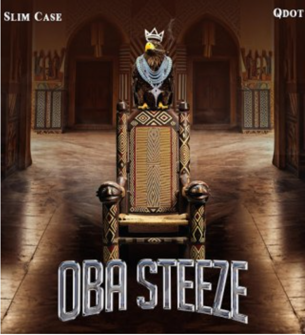 Slimcase – Oba Steeze ft Qdot