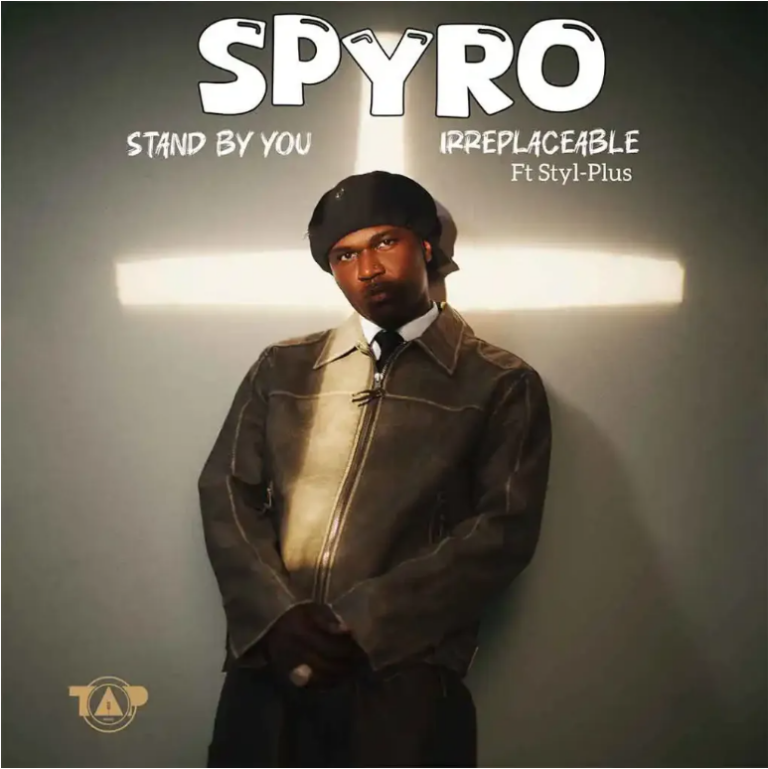 Spyro – Stand By You ,Spyro – Irreplaceable Ft. Styl-Plus